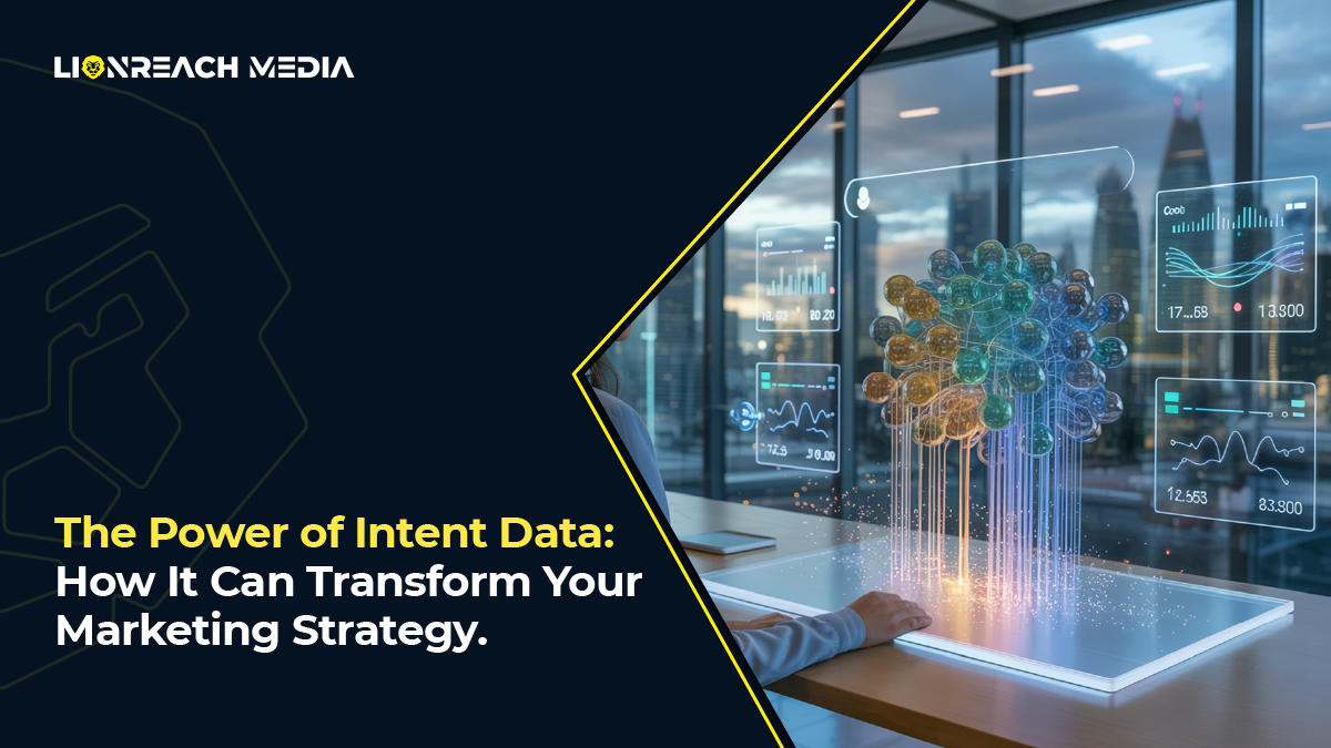 The Power of Intent Data: How It Can Transform Your Marketing Strategy.